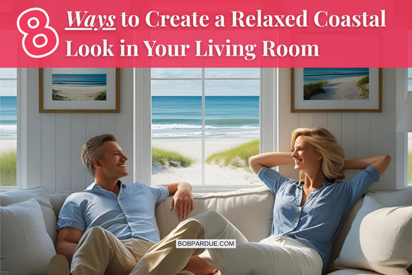 8 Simple Ways to Create a Relaxed Coastal Look in Your Living Room
