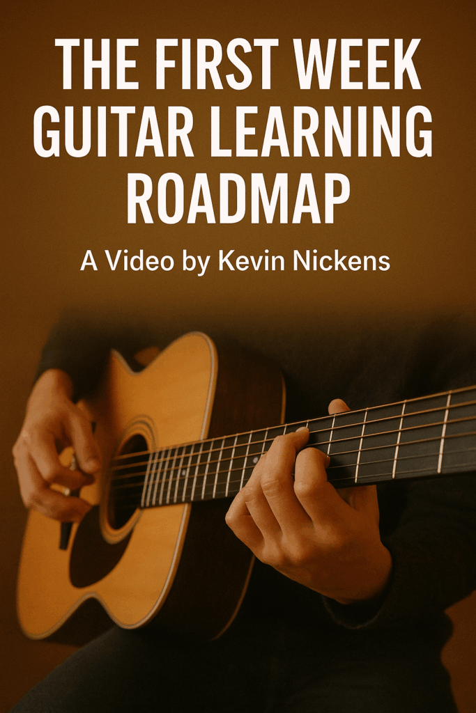 Meet Kevin Nickens & Create a First Week Guitar Learning Roadmap