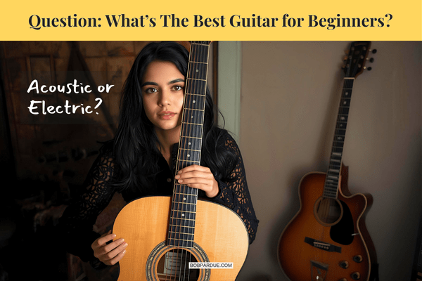 Best Guitar for Beginners: Acoustic vs Electric and How to Choose